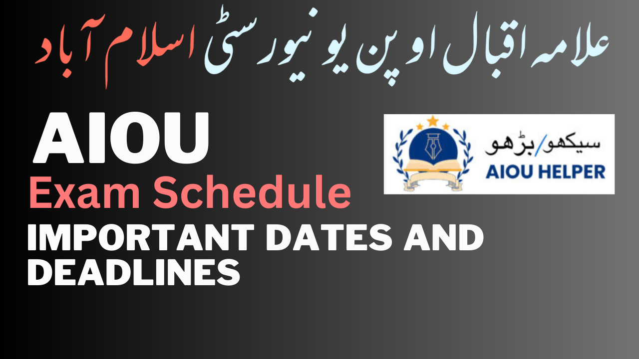 AIOU Exam Schedule: Important Dates and Deadlines