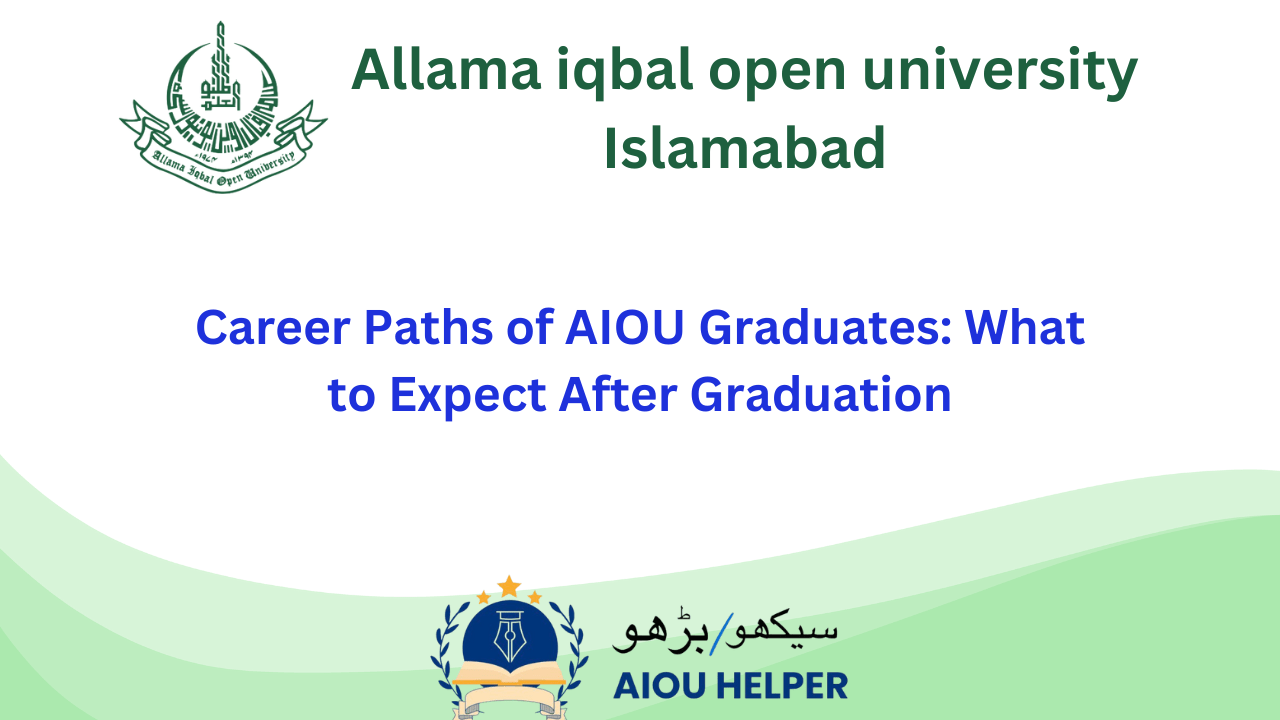 Career Paths of AIOU Graduates: What to Expect After Graduation