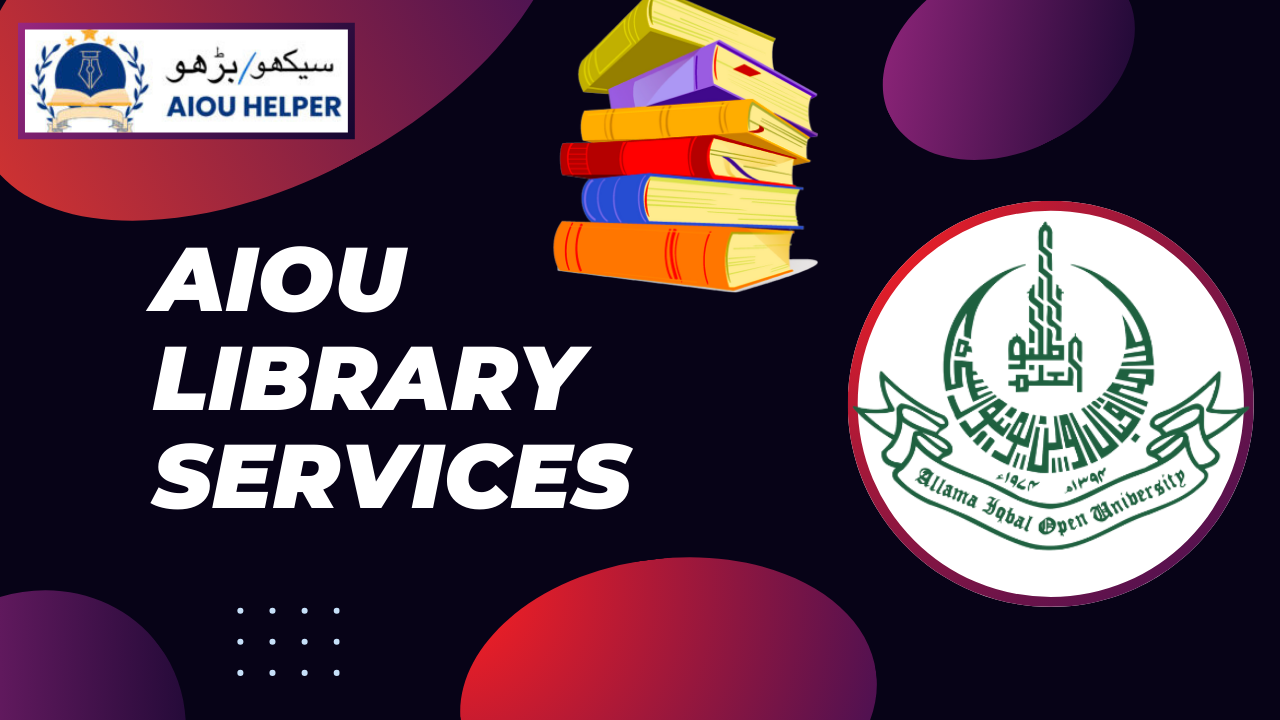 Unlock AIOU Library Services: Your Complete Guide to Accessing and Maximizing Resources