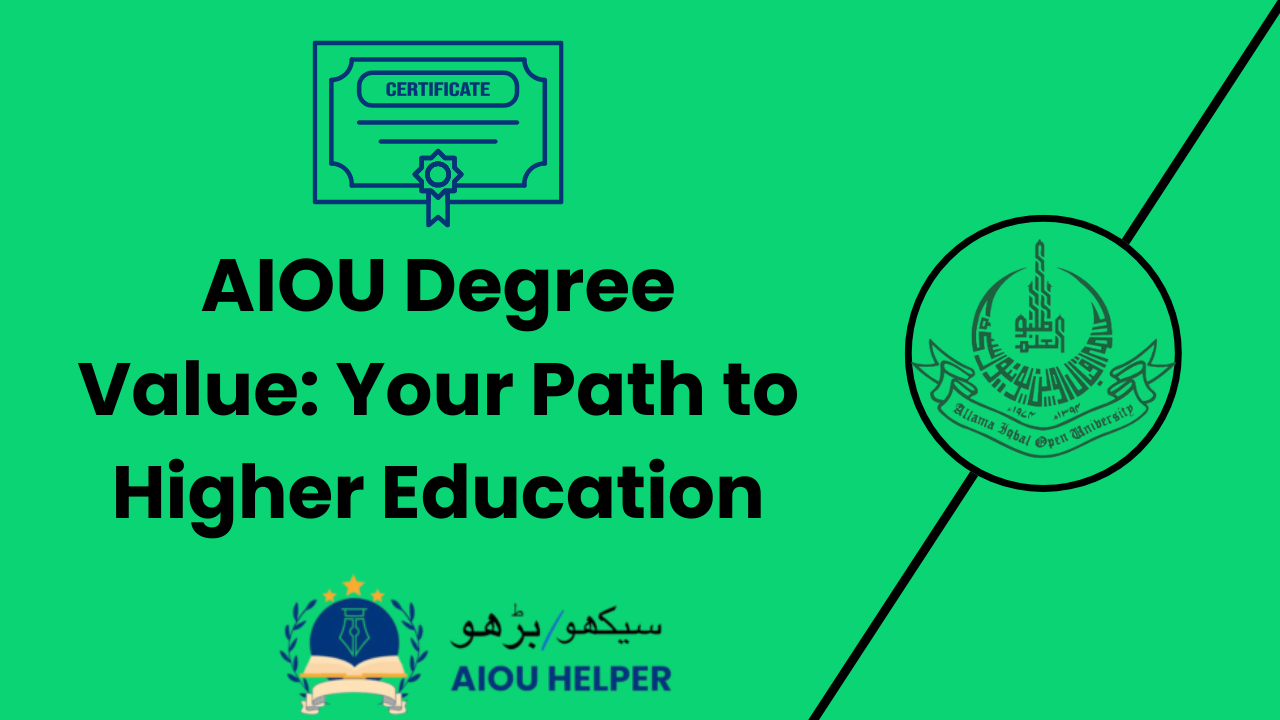 AIOU Degree Value: Your Path to Higher Education