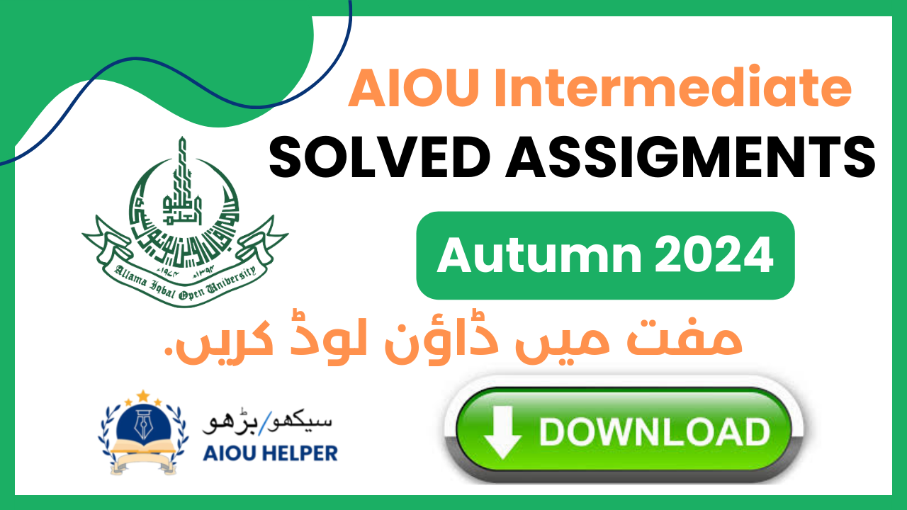 AIOU Intermediate ( FA/I.Com ) Solved Assignments Autumn 2024